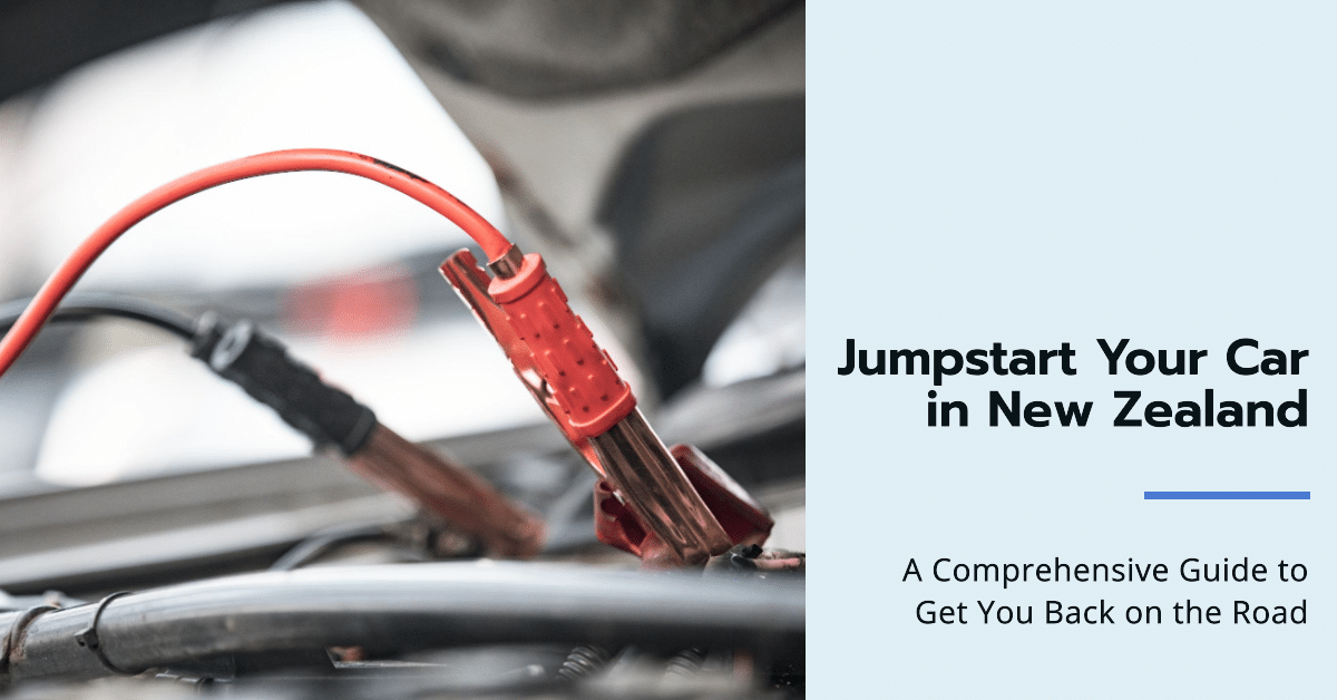 Easy Guide How to Jumpstart a Car NZ Boost Your Battery!