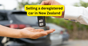 Selling a deregistered car in New Zealand